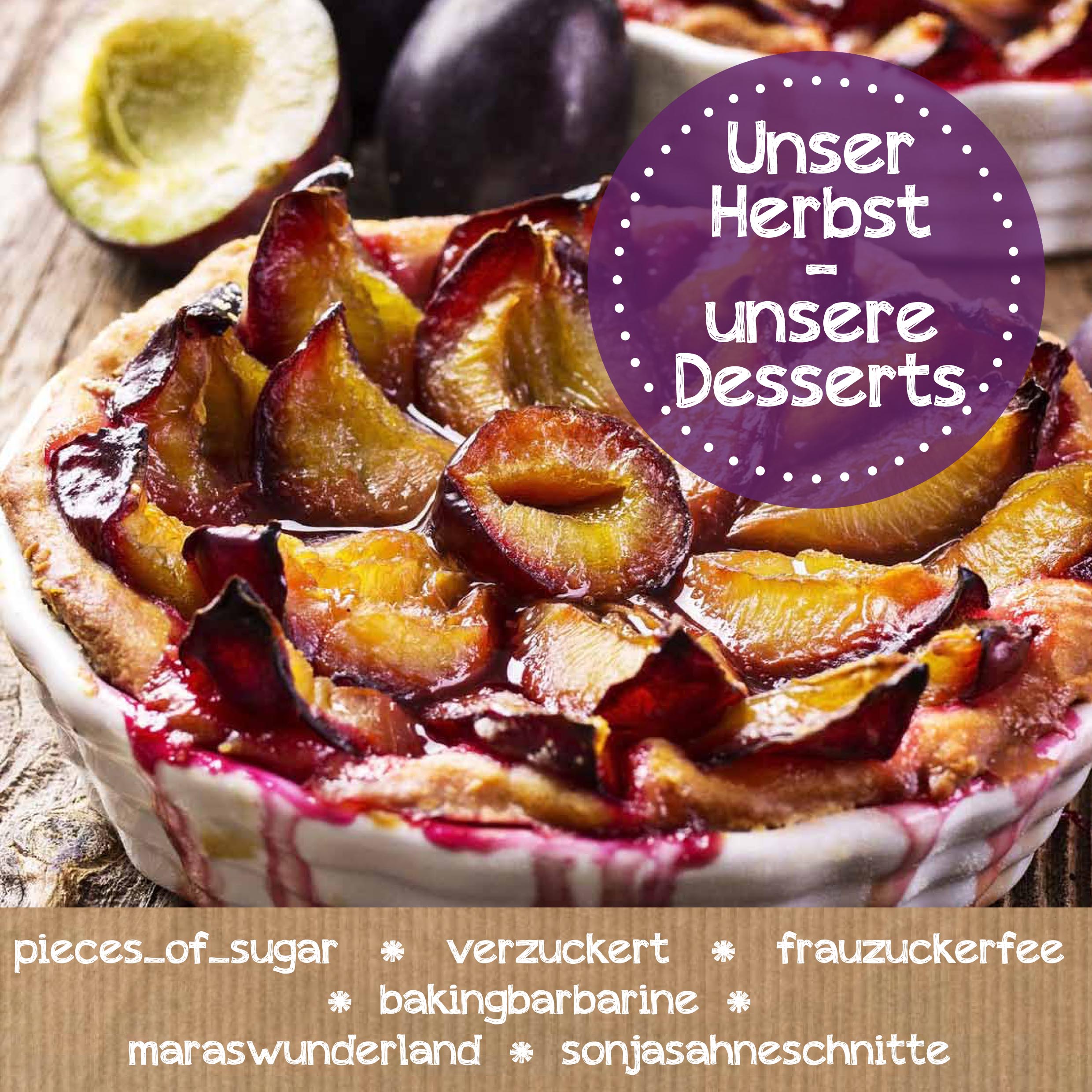 Unser Herbst, unsere Desserts