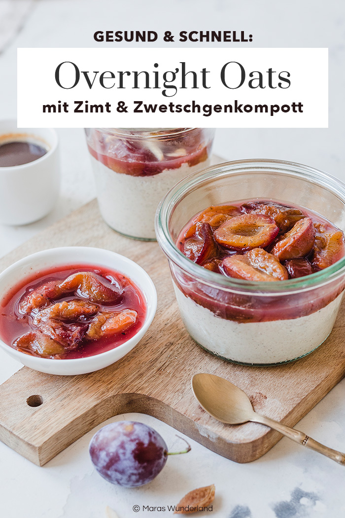 Overnight Oats mit Zimt und Zwetschgenkompott. Einfach und gesund. Optional vegan. • Maras Wunderland