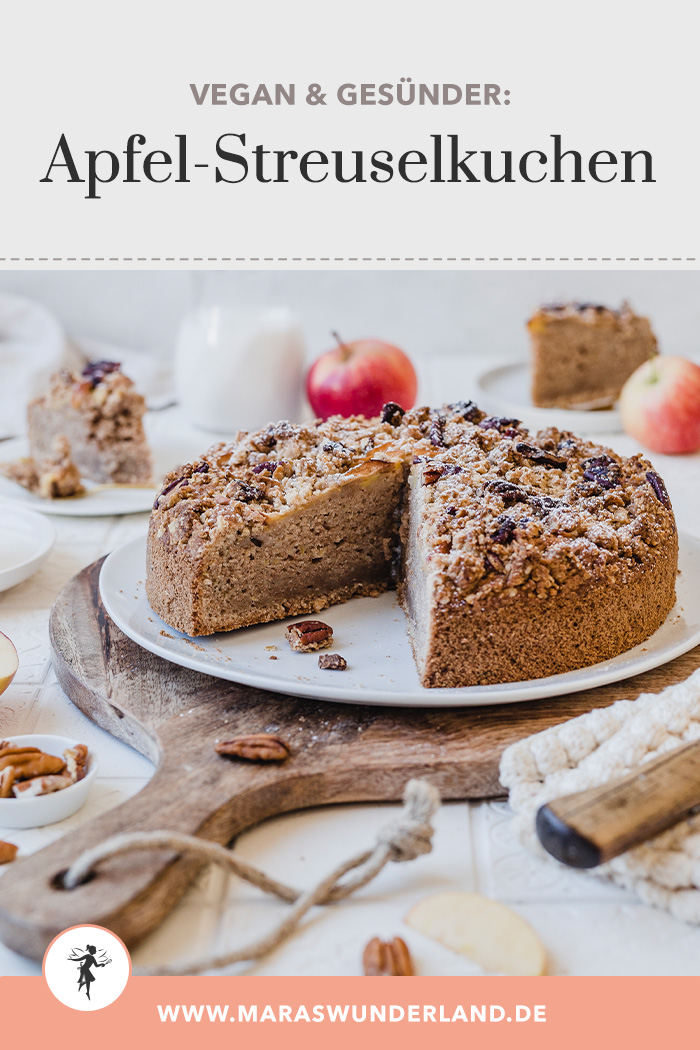 Veganer Apfel-Streuselkuchen. Gesünder, saftig und mit Zimt. • Maras Wunderland