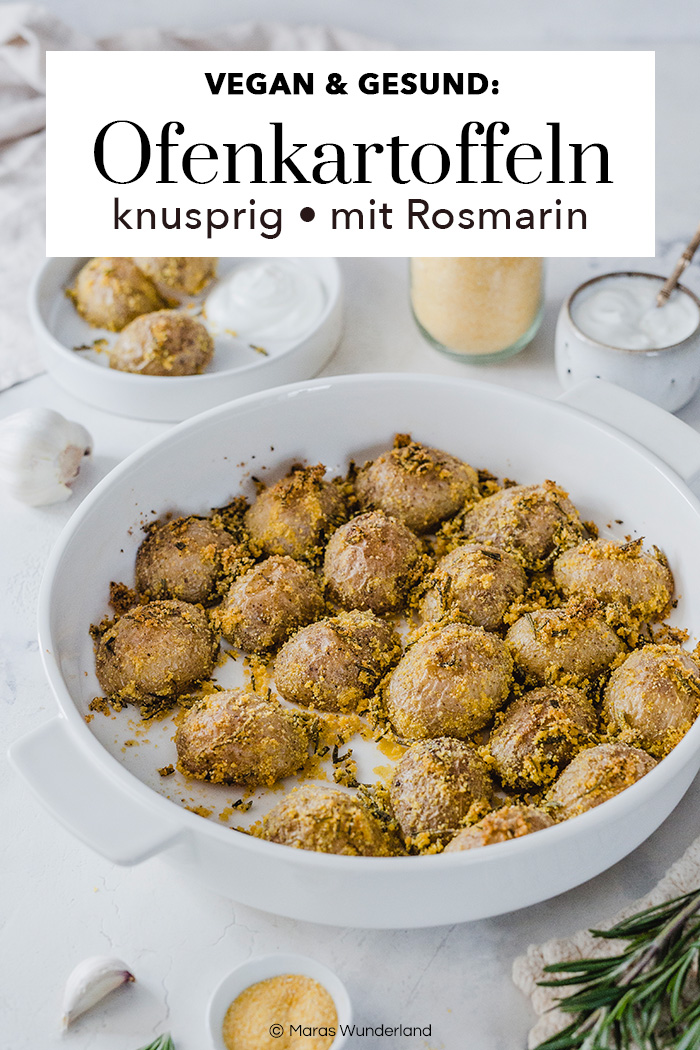 Knusprige Ofenkartoffeln mit Rosmarin und Knoblauch. Vegan und gesünder. Schnell gemacht und tolle Beilage – zB zu Weihnachten • Maras Wunderland