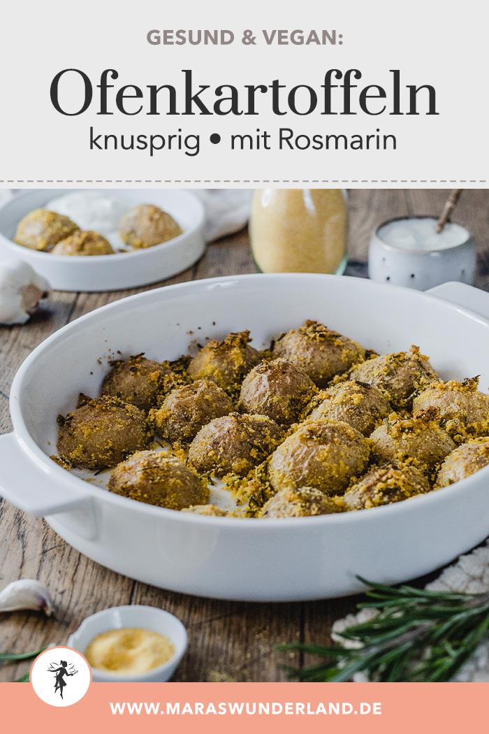 Knusprige Ofenkartoffeln mit Rosmarin und Knoblauch. Vegan und gesünder. Schnell gemacht und tolle Beilage – zB zu Weihnachten • Maras Wunderland