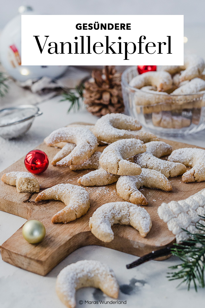 Gesunde Vanillekipferl mit einfachen Zutaten. Klassische Weihnachtsplätzchen gesünder. • Maras Wunderland