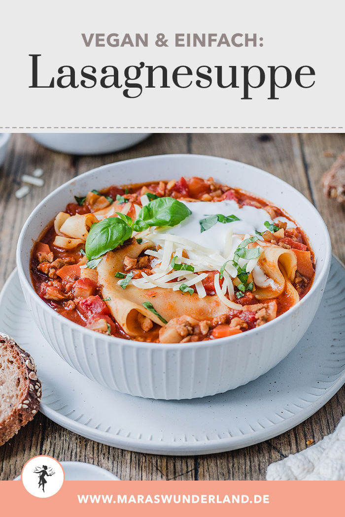 Vegane und gesunde Lasagnesuppe. Schnell gemacht und perfekt für die Feierabendküche. • Maras Wunderland