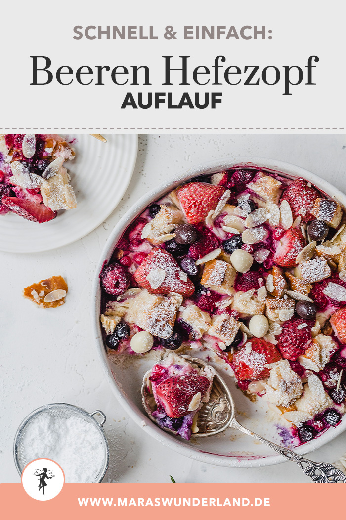 Schneller Ofenschlupfer mit Beeren. Perfekt für Ostern und super Hefezopf-Verwertung. • Maras Wunderland