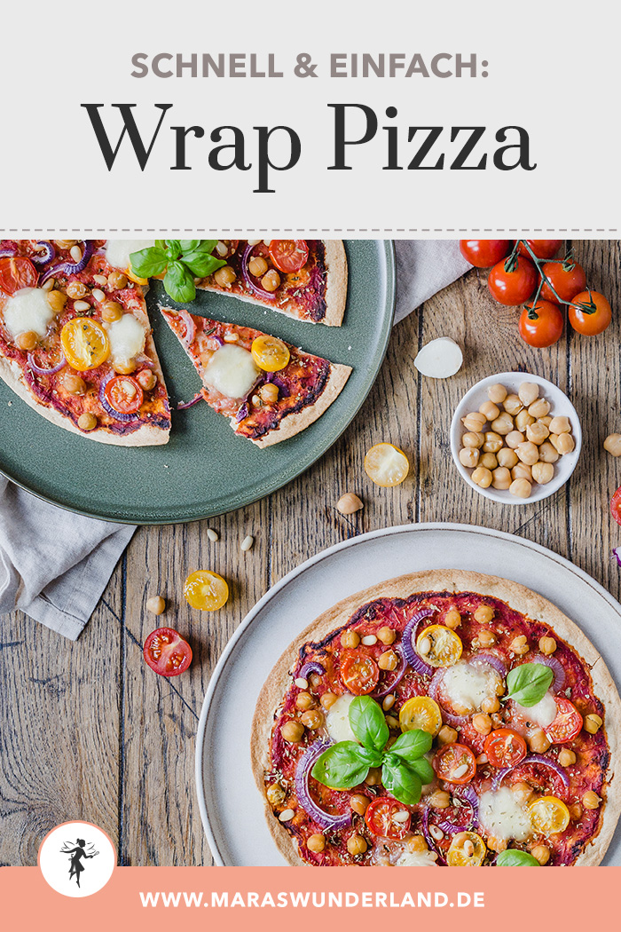 Schnelle Wrap Pizza. Einfach und gesünder. • Maras Wunderland