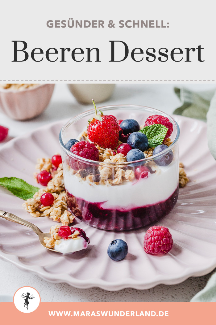 Schnelles Beeren Dessert. gesund und aus einfachen Zutaten. Perfektes Rezept für den Sommer. • Maras Wunderland