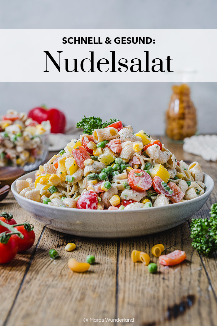 Gesunder Nudelsalat, schnell und einfach gemacht. Perfekt für Buffets und als Grillbeilage • Maras Wunderland